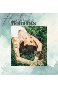 Heartbreak's moments