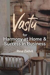 Vastu for Harmony at Home and Success in Business