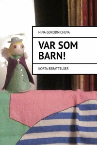 VAR SOM ВARN! Korta berättelser