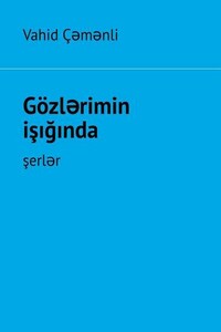 Gözlərimin işığında. şerlər