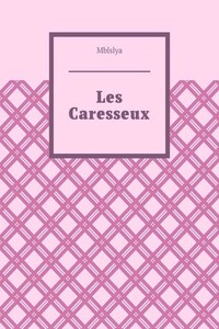 Les Caresseux