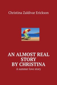 An almost real story by Christina. A summer love story